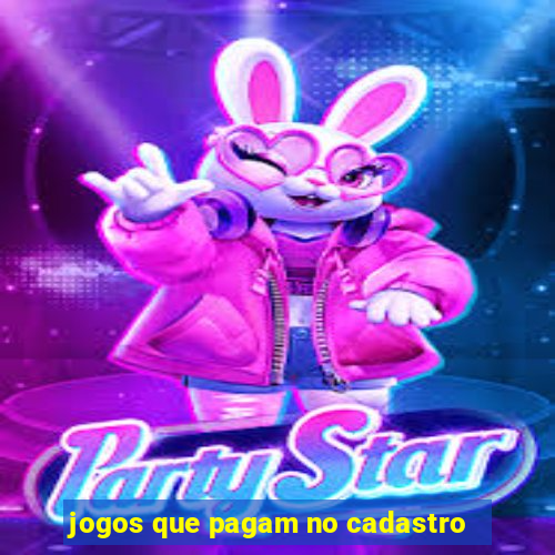 jogos que pagam no cadastro